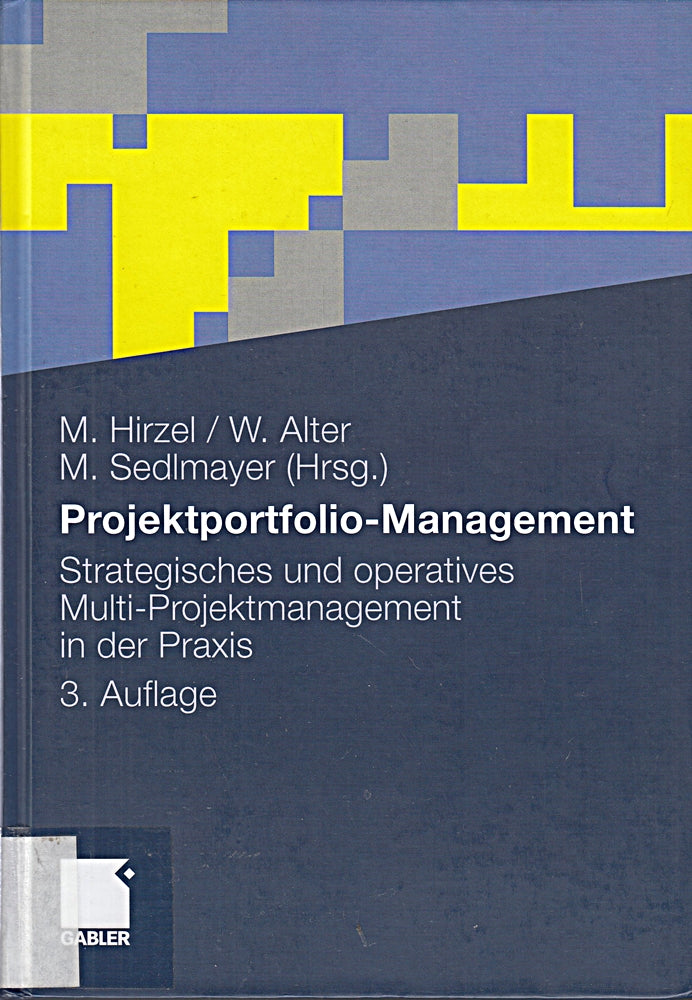 Projektportfolio-Management: Strategisches und operatives Multi-Projektmanagement in der Praxis
