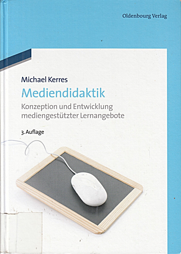 Mediendidaktik: Konzeption und Entwicklung mediengestützter Lernangebote