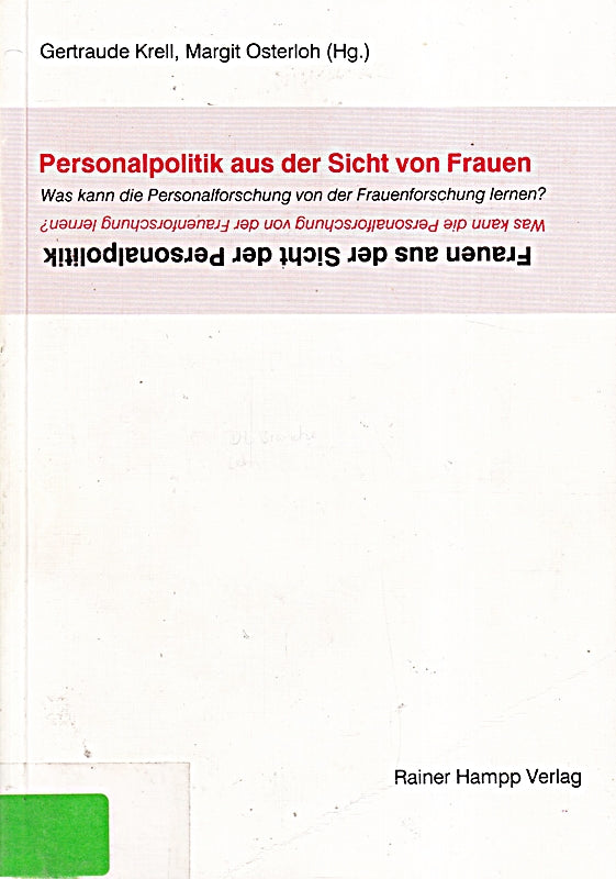 Personalpolitik aus der Sicht von Frauen - Frauen aus der Sicht der Personalpolitik: Was kann die Personalforschung von der Frauenforschung lernen?