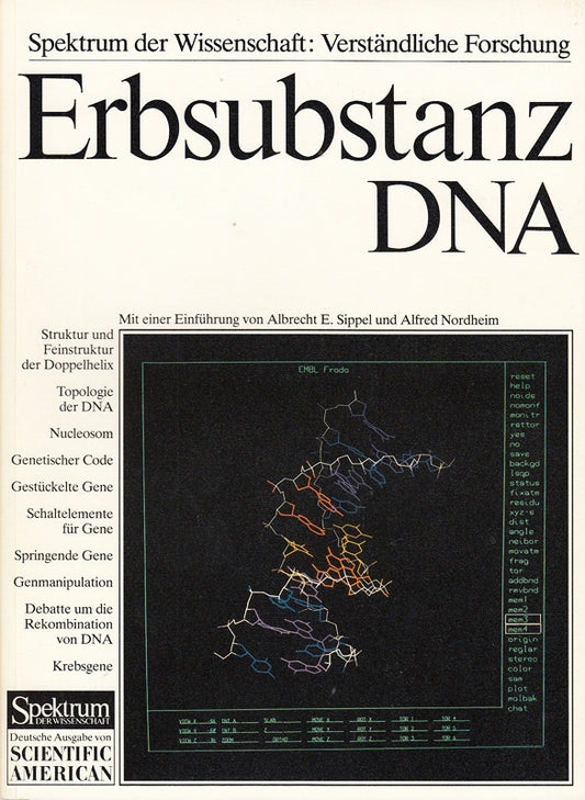 Erbsubstanz DNA : vom genet. Code zur Gentechnologie. mit e. Einf. von u. Alfred Nordheim  Spektrum der Wissenschaft: Verständliche Forschung