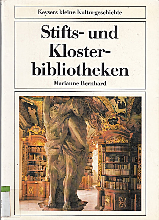 Bernhard  Marianne [Bearb.]: Stifts- und Klosterbibliotheken. Keyser  1983. Gr.-8°. 87 S. überwiegend m. (teils farb.) Abb. kart. (ISBN 3-87405-157-9)