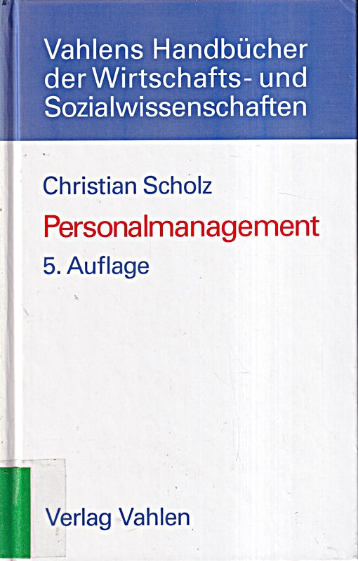 Personalmanagement: Informationsorientierte und verhaltenstheoretische Grundlagen