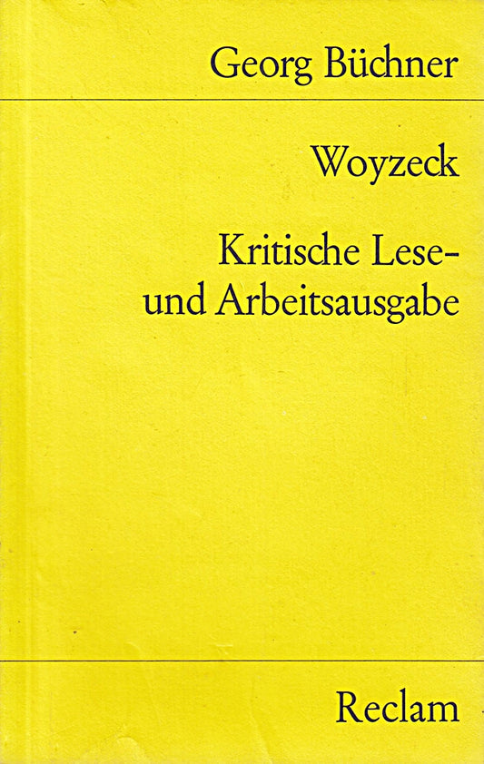 Woyzeck: Kritische Lese- und Arbeitsausgabe. (Reclams Universal-Bibliothek)