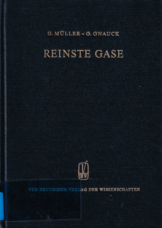 Reinste Gase - Physikalisch-chemische Trenn- und Meßmethoden - Band 9