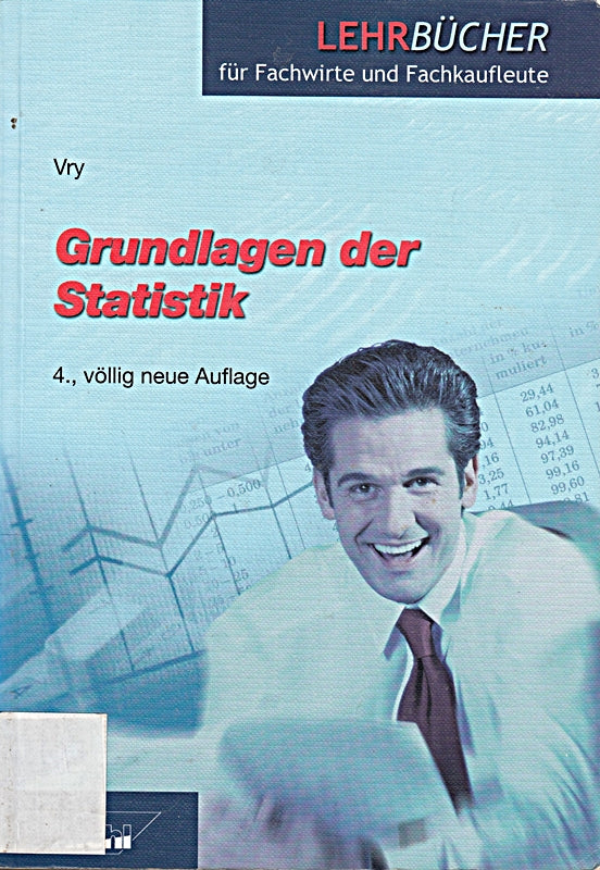 Grundlagen der Statistik (Lehrbücher für Fachwirte und Fachkaufleute)