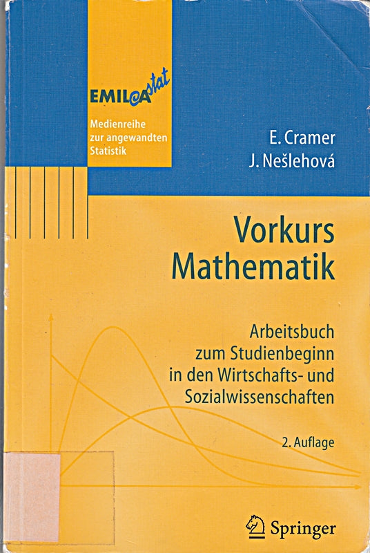 Vorkurs Mathematik: Arbeitsbuch zum Studienbeginn in den Wirtschafts- und Sozialwissenschaften (EMIL@A-stat)