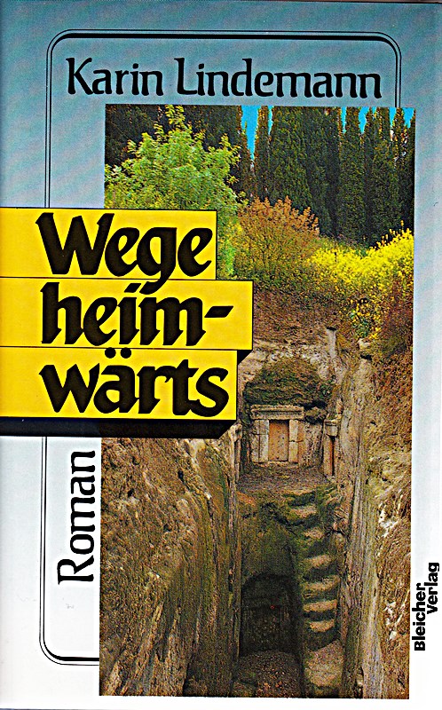 Wege heimwärts : Roman ; 3883504483