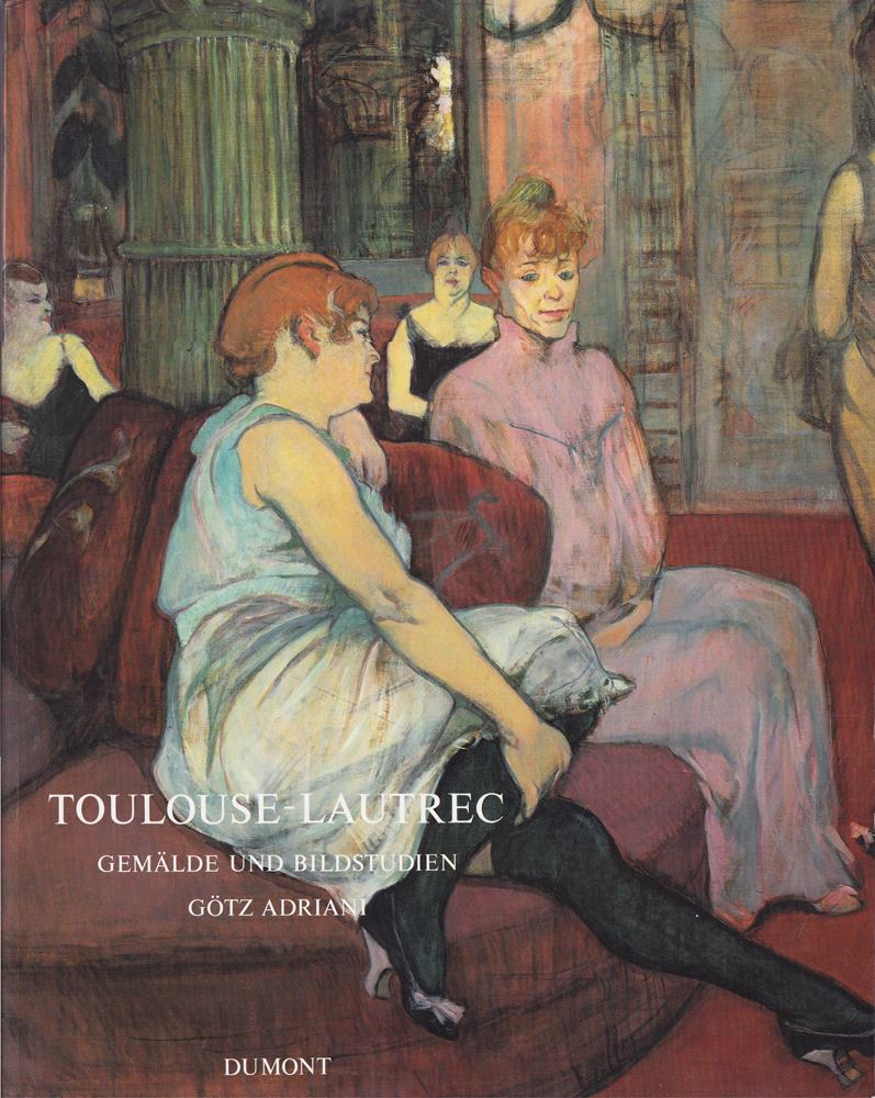 Toulouse-Lautrec. Gemälde und Bildstudien