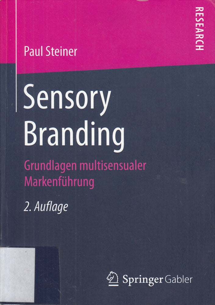 Sensory Branding: Grundlagen multisensualer Markenführung