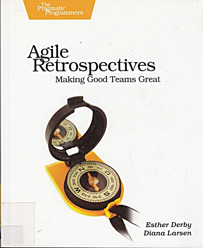 Agile Retrospective: Making Good Teams Great