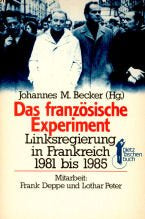 Das französische Experiment: Linksregierung in Frankreich 1981-1985 (Dietz-Taschenbücher)