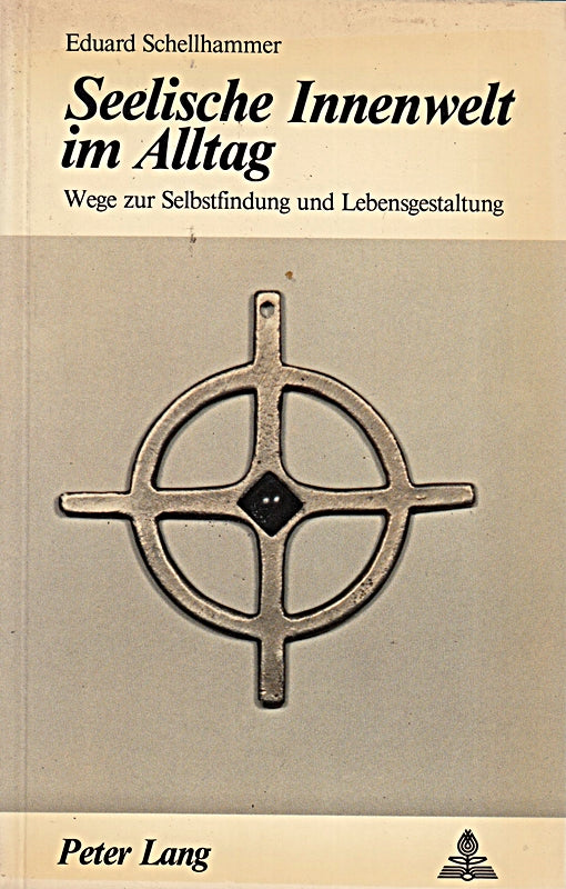 Seelische Innenwelt im Alltag: Wege zur Selbstfindung und Lebensgestaltung