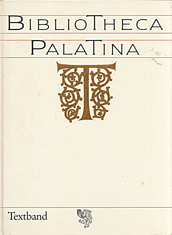 Bibliotheca Palatina. Band 1 und Band 2 (Textband und Bildband). Ausstellung der Universität Heidelberg in Zusammenarbeit mit der Bibliotheca Apostolica Vaticana in der Heiliggeistkirche Heidelber ...