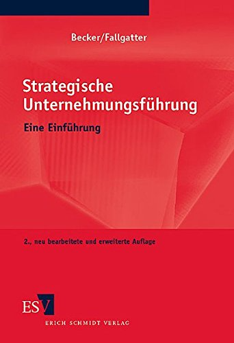Strategische Unternehmungsführung: Eine Einführung mit Aufgaben und Lösungen