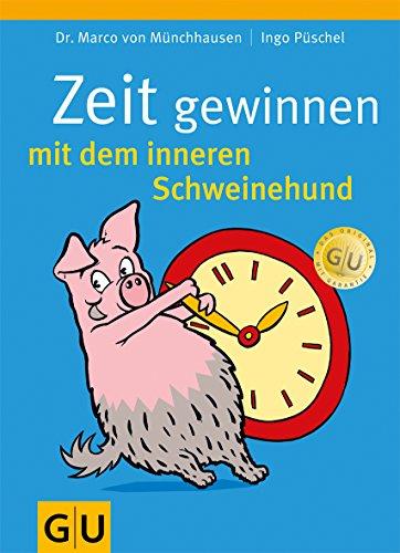 Zeit gewinnen mit dem inneren Schweinehund