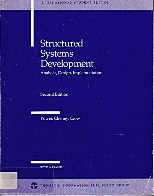 Structured Systems Development: Analysis  Design  Implementation