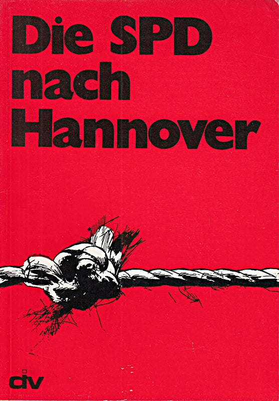 Die SPD nach Hannover  Entwicklungen-Strömungen-Strukturen