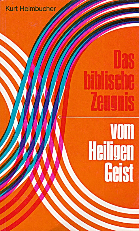 Das biblische Zeugnis vom Heiligen Geist.