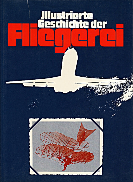 Illustrierte Geschichte der Fliegerei