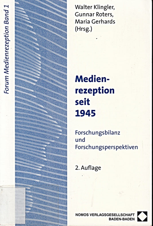 Medienrezeption seit 1945: Forschungsbilanz und Forschungsperspektiven (Schriftenreihe Forum Medienrezeption)