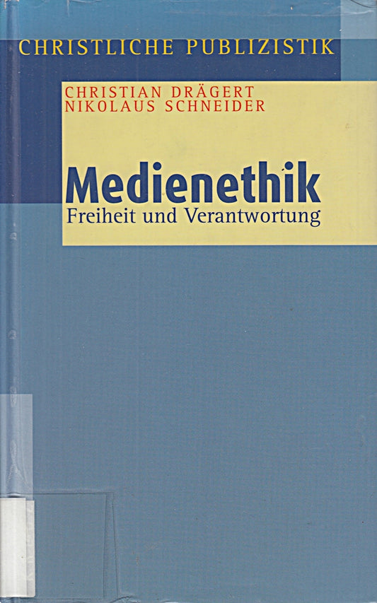 Medienethik. Freiheit und Verantwortung. Festschrift zum 65. Geburtstag von Manfred Kock