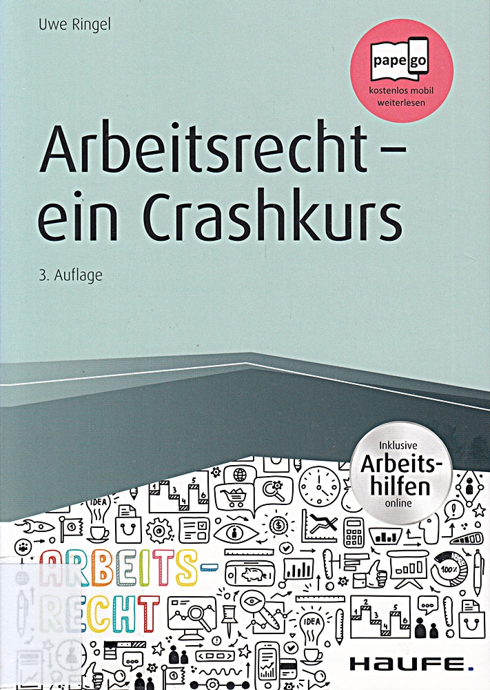 Arbeitsrecht - ein Crashkurs: Inklusive Arbeitshilfen online. Pageo - kostenlos mobil weiterlesen . (Haufe Fachbuch)