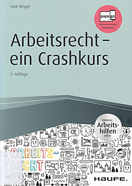 Arbeitsrecht - ein Crashkurs: Inklusive Arbeitshilfen online. Pageo - kostenlos mobil weiterlesen . (Haufe Fachbuch)