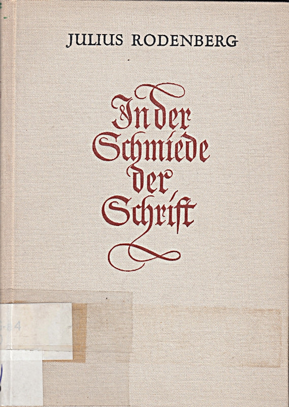 In der Schmiede der Schrift 1940 Karl Klingspor sein Werk von Julius Rodenberg