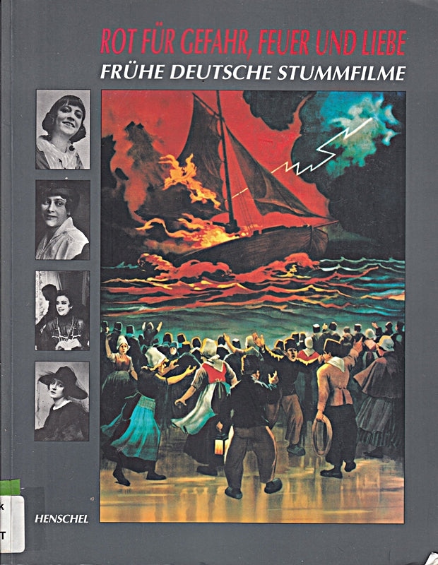 Rot für Gefahr  Feuer und Liebe: Frühe deutsche Stummfilme. Dt.-Engl.