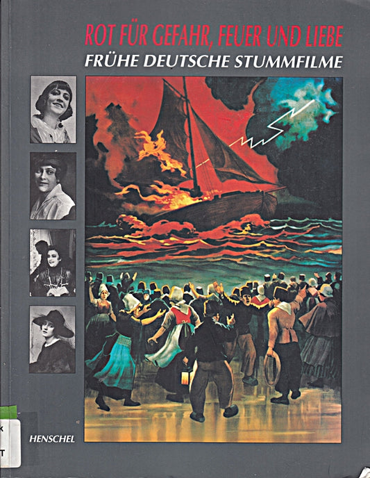 Rot für Gefahr  Feuer und Liebe: Frühe deutsche Stummfilme. Dt.-Engl.