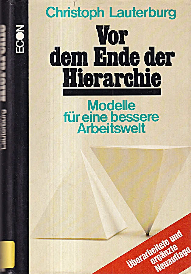 Vor dem Ende der Hierarchie. Modelle für eine bessere Arbeitswelt.