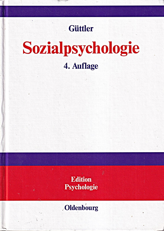 Sozialpsychologie: Soziale Einstellungen  Vorurteile  Einstellungsänderungen (Edition Psychologie)