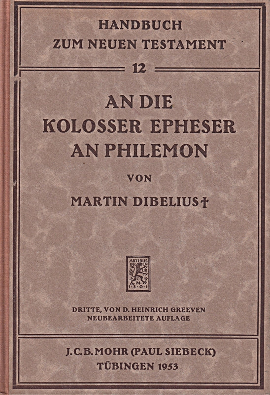 An die Kolosser. Epheser. An Philemon.
