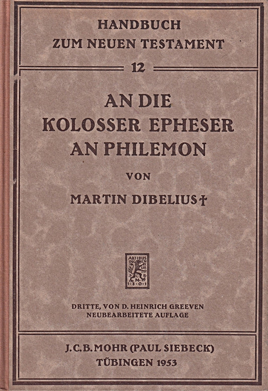 An die Kolosser. Epheser. An Philemon.