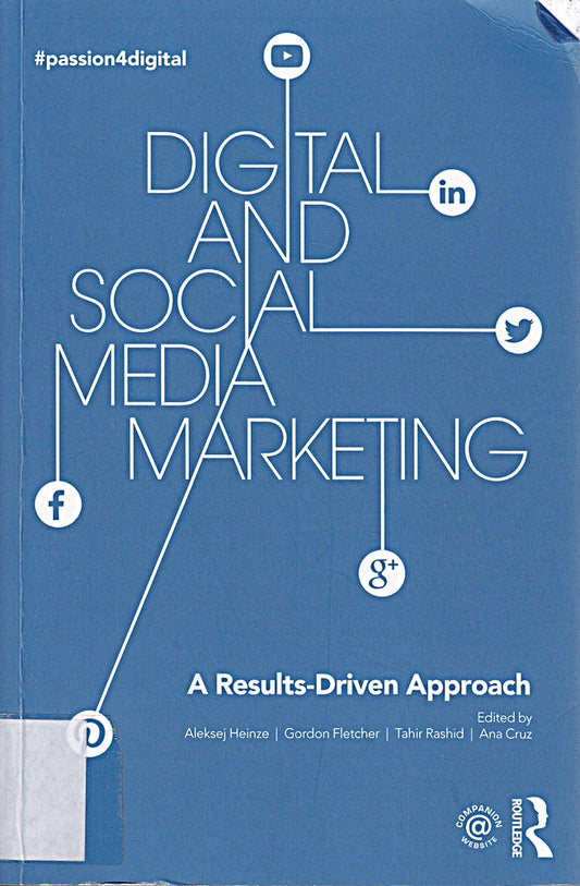 Digital and Social Media Marketing: A Results-Driven Approach