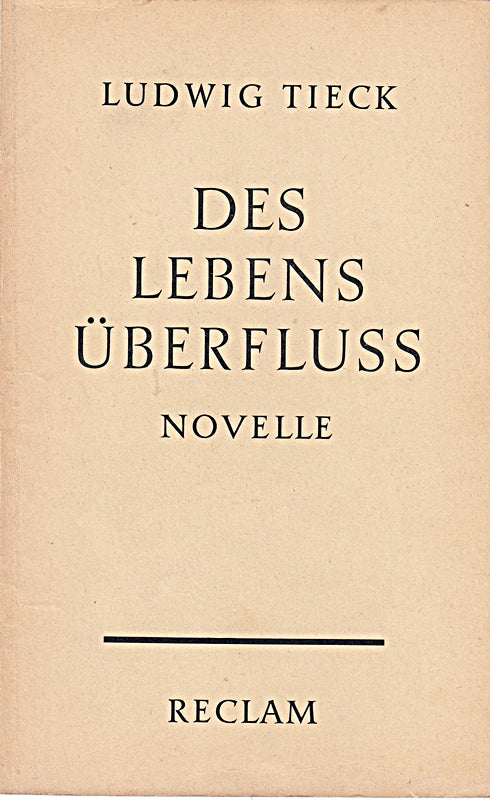 Des Lebens Überfluß