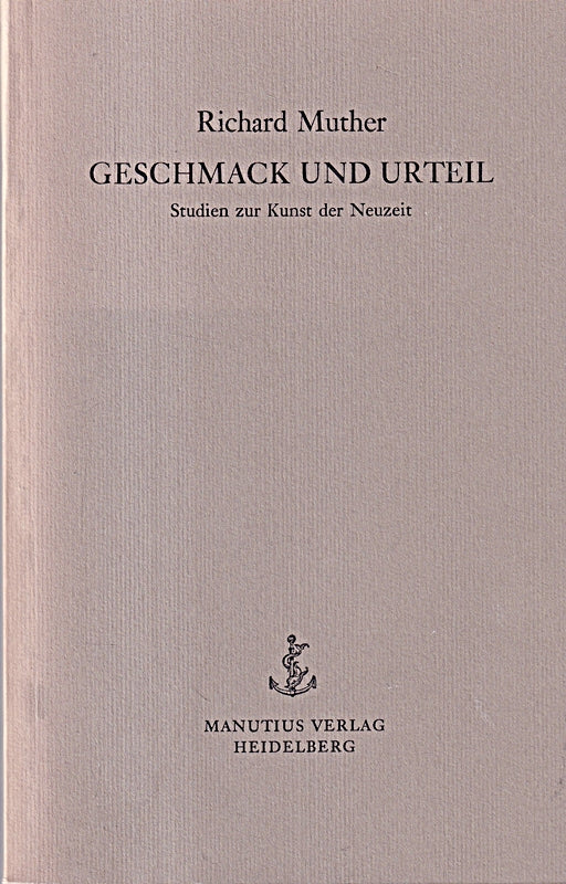 Geschmack und Urteil: Studien zur Kunst der Moderne