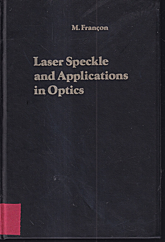 Laser Speckle and Application in Optics
