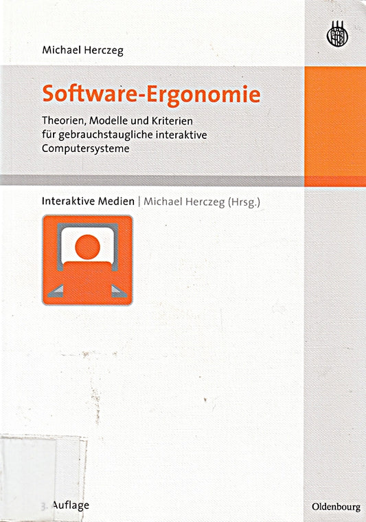Software-Ergonomie: Theorien  Modelle und Kriterien für gebrauchstaugliche interaktive Computersysteme