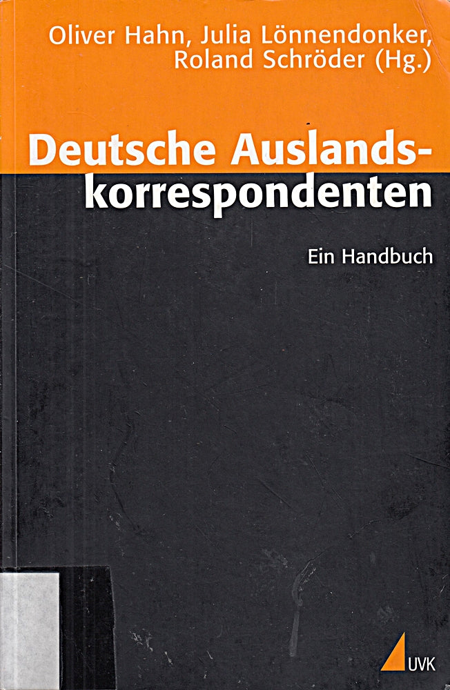 Deutsche Auslandskorrespondenten: Ein Handbuch