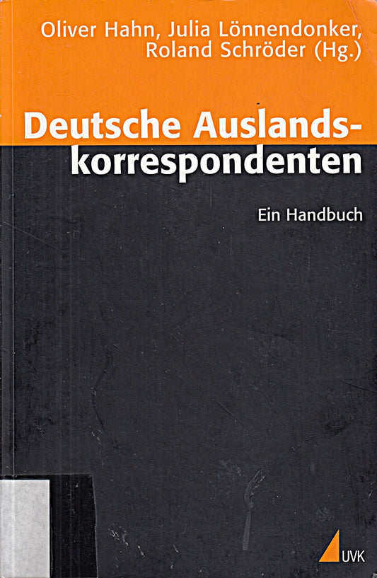 Deutsche Auslandskorrespondenten: Ein Handbuch