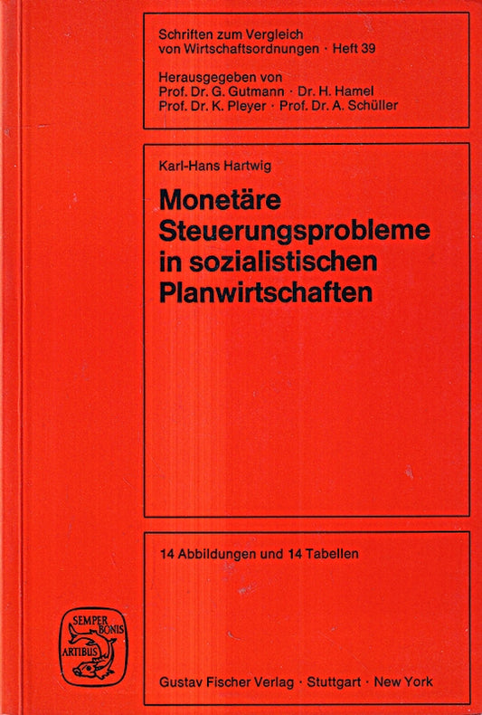 Monetäre Steuerungsprobleme in sozialistischen Planwirtschaften