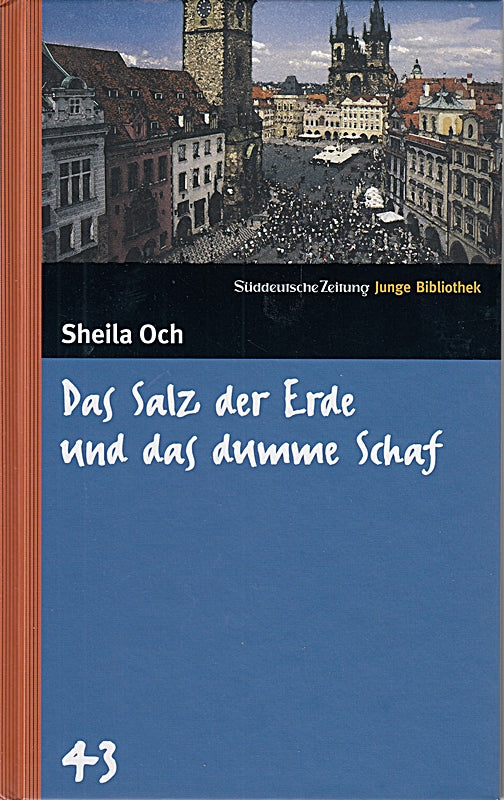 Das Salz der Erde und das dumme Schaf. SZ Junge Bibliothek Band 43