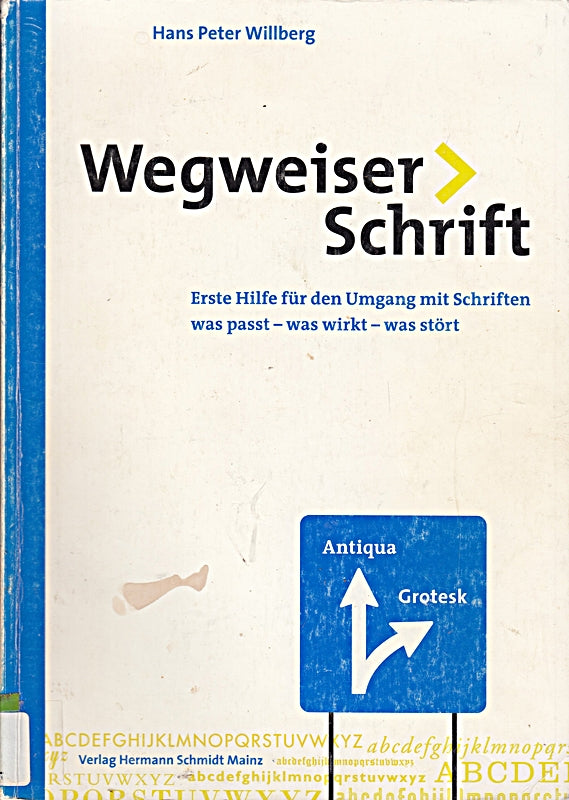 Wegweiser Schrift. Erste Hilfe im Umgang mit Schrift