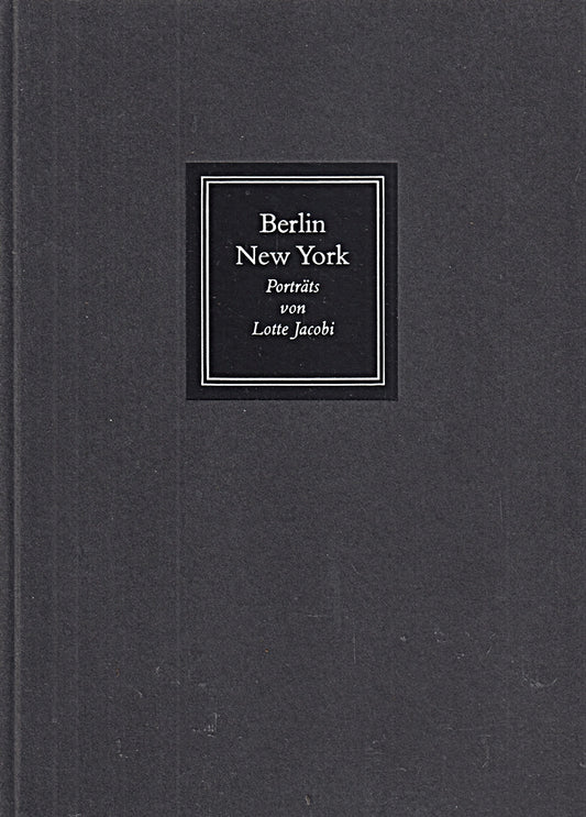 Berlin - New York. Schriftsteller in den 30er Jahren  fotografiert von Lotte Jacobi (Marbacher Schriften Band 21)