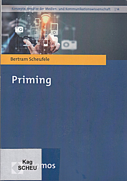 Priming (Konzepte. Ansatze Der Medien- Und Kommunikationswissenschaft  14)
