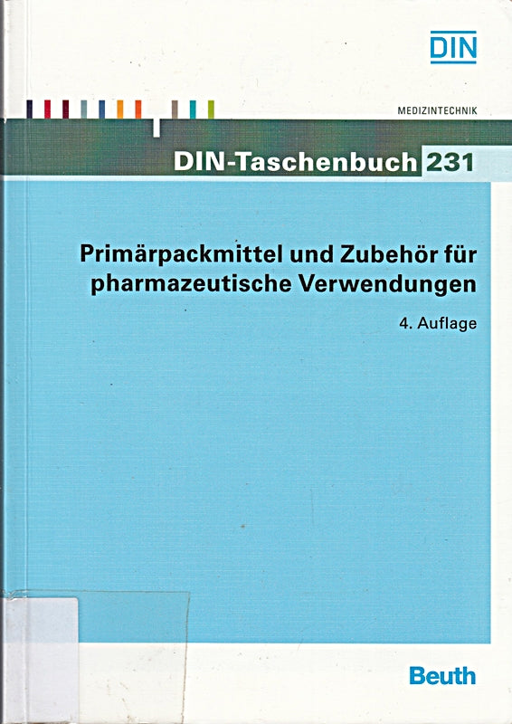 Primärpackmittel und Zubehör für pharmazeutische Verwendungen (DIN-Taschenbuch)