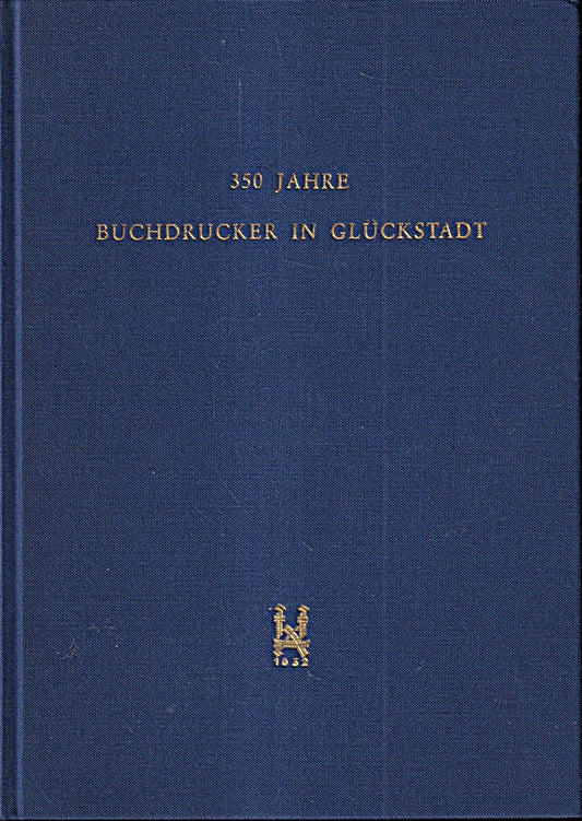 350 Jahre Buchdrucker in Glückstadt.