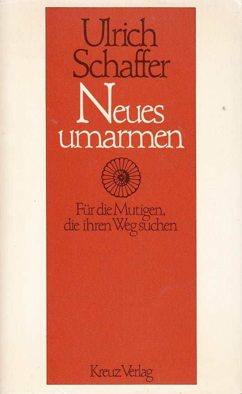 Neues umarmen