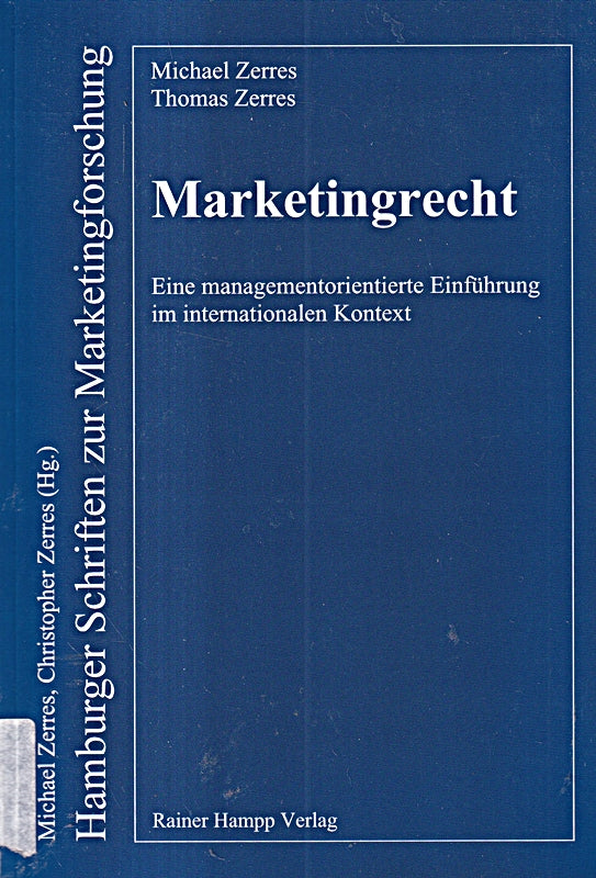 Marketingrecht: Eine managementorientierte Einführung im internationalen Kontext (Hamburger Schriften zur Marketingforschung)